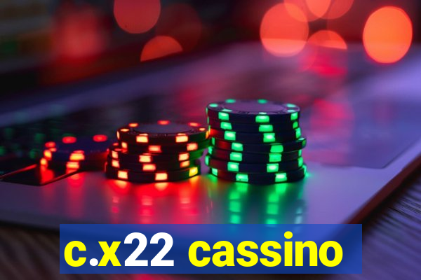 c.x22 cassino